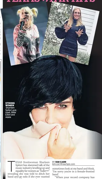  ?? ?? STRONG WOMEN
Sharleen Spiteri and, inset, Billie Eilish and Adele