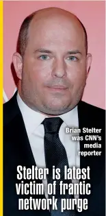  ?? ?? Brian Stelter was CNN’s
media reporter