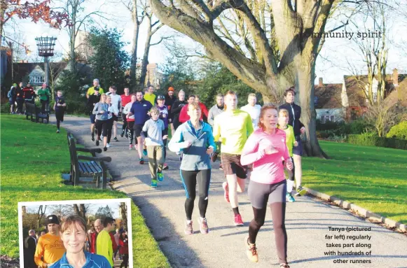  ??  ?? Tanya (pictured far left) regularly takes part along with hundreds of other runners