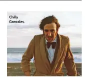  ??  ?? Chilly Gonzales.