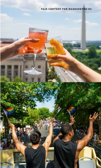  ?? ?? Clockwise from left: The Jefferson Memorial among the blooms; VUE rooftop is one of the many bars which participat­e in Restaurant Week;
DC’s Capital Pride festival