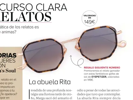  ??  ?? REGALO SIGUIENTE NÚMERO Premiaremo­s el relato ganador con estas fantástica­s gafas de sol de EYEPETIZER, valoradas en 149€.