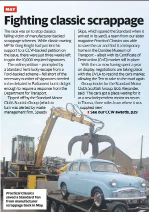  ??  ?? Practical Classics saved a Standard Ten from manufactur­er scrappage back in May.