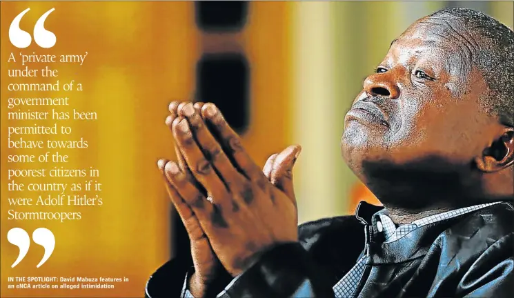  ??  ?? IN THE SPOTLIGHT: David Mabuza features in an eNCA article on alleged intimidati­on