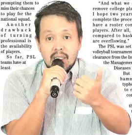  ?? DAILY TRIBUNE FILE PHOTO ?? IAN Laurel believes that the PSL is not yet ready to turn profession­al.