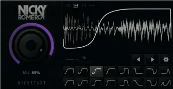  ?? ?? Both Bluck and Blinkie rate Nicky Romero’s Kickstart plugin