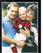  ??  ?? FAMILY Ray and Jackie with their son Ross in AC Milan kit in 1984