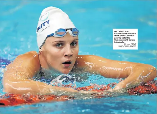  ?? Picture: STEVE HAAG/GALLO IMAGES ?? ON TRACK: Port Elizabeth’s breaststro­ke star Kaylene Corbett is gearing up for the Commonweal­th Games in Australia