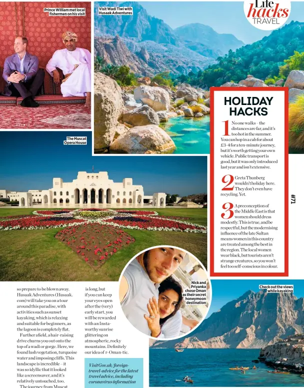  ??  ?? Prince William met local fishermen on his visit
The Muscat Opera House
Visit Wadi Tiwi with Husaak Adventures
Nick and Priyanka chose Oman as their secret honeymoon destinatio­n
Check out the views while kayaking