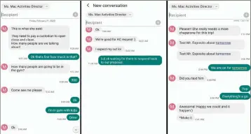 ?? Courtesy of Jacob Shaw ?? Screenshot­s of texts between Miami Beach Senior High basketball coach Jacob Shaw and Activities Director Maylee Ann Costa, known as Ms. Mac, show the two made arrangemen­ts for a ‘twerk tour’ in the school’s gym.