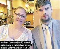  ?? ?? Nathan Carman (28 l.) został oskarżony o zabójstwo swojej matki, Lindy Carman (†54 l.)