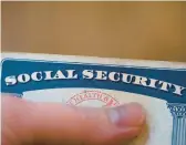 ?? JENNY KANE/AP 2021 ?? The annual Social Security and Medicare trustees report says Social Security’s trust fund will be exhausted in 2035, instead of last year’s estimate of 2034.