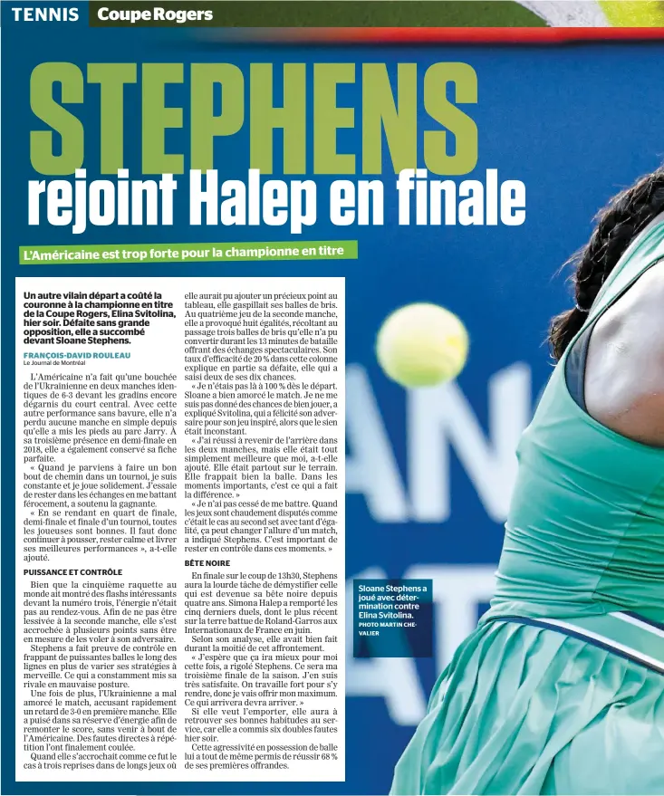  ?? PHOTO MARTIN CHEVALIER ?? Sloane Stephens a joué avec déterminat­ion contre Elina Svitolina.