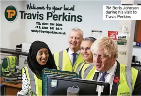  ?? ?? PM Boris Johnson during his visit to Travis Perkins