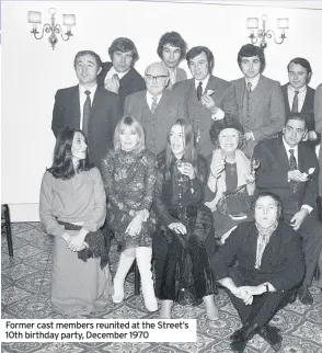  ??  ?? Former cast members reunited at the Street’s 10th birthday party, December 1970