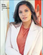  ?? PHOTO: AMAL KS/ HT ?? Richa Chadha