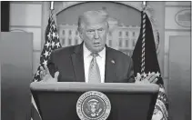  ?? [TASOS KATOPODIS/GETTY IMAGES] ?? President Donald Trump speaks during a briefing at the White Hous Thursday in Washington,