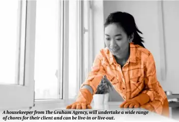  ?? ?? A housekeepe­r from The Graham Agency, will undertake a wide range of chores for their client and can be live-in or live-out.