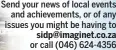  ?? ?? Send your news of local events and achievemen­ts, or of any issues you might be having to or call (046) 624-4356