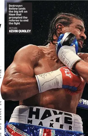  ?? PICTURE: KEVIN QUIGLEY ?? Destroyer: Bellew lands the big left on Haye that prompted the referee to end the fight