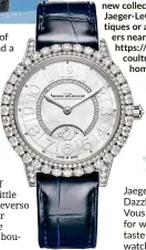  ??  ?? Jaeger-lecoultre dazzling rendezvous night & day for women with a taste for jewellery watches.