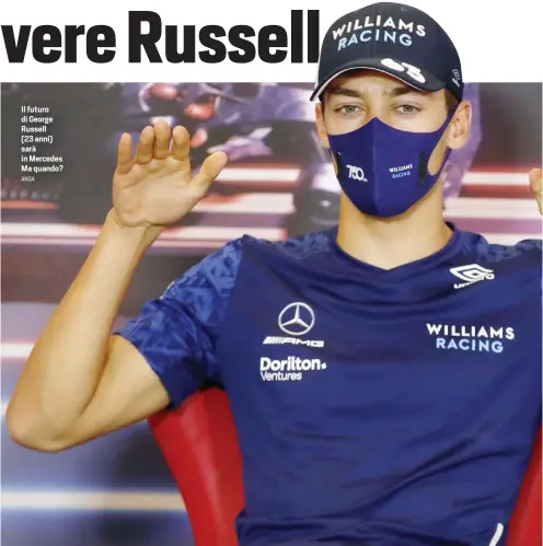  ?? ANSA ?? Il futuro di George Russell (23 anni) sarà in Mercedes Ma quando?