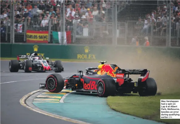  ?? EPA ?? Max Verstappen had a spin on Lap 8 at Albert Park, Melbourne, besides an error during qualifying earlier