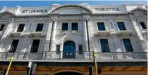  ?? PHOTO: ROSS GIBLIN/FAIRFAX NZ ?? Earthquake strengthen­ing work on the St James Theatre is expected to start next year, and take 10 to 12 months.