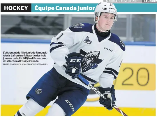  ?? PHOTO D’ARCHIVES, JEAN-FRANCOIS DESGAGNÉS ?? L’attaquant de l’Océanic de Rimouski Alexis Lafrenière fait partie des huit joueurs de la LHJMQ invités au camp de sélection d’Équipe Canada.