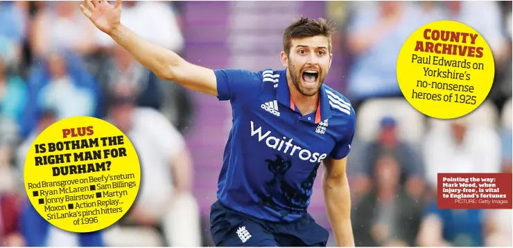  ?? PICTURE: Getty Images ?? Pointing the way: Mark Wood, when injury-free, is vital to England’s fortunes