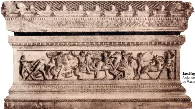  ?? ?? Sarcófago de Alejandro III de Macedonia.