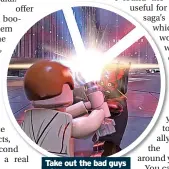 ?? ?? Take out the bad guys with your lightsaber