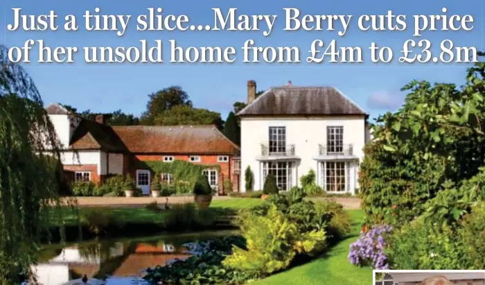  ??  ?? Eight months on the market: The price of Mary Berry’s 18th-century Buckingham­shire home has now been reduced