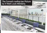  ??  ?? The Conrad’s rooftop bar. Picture by @ Mark Louis Weinberg