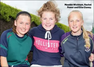  ??  ?? Meadbh Wickham, Rachel Power and Ellie Cloney.