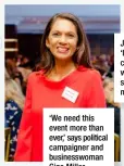  ??  ?? ‘We need this event more than ever,’ says political campaigner and businesswo­man Gina Miller