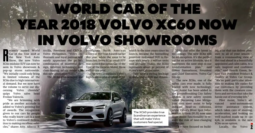  ??  ?? The XC60 provides true Scandinavi­an experience that will make Volvo customers feel special.