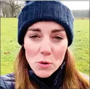  ?? ?? FREEZE FRAMES: The Duchess, snug in the cold, records her message during her country jog