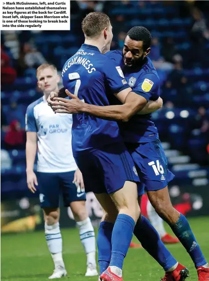  ?? ?? > Mark McGuinness, left, and Curtis Nelson have establishe­d themselves as key figures at the back for Cardiff. Inset left, skipper Sean Morrison who is one of those looking to break back into the side regularly