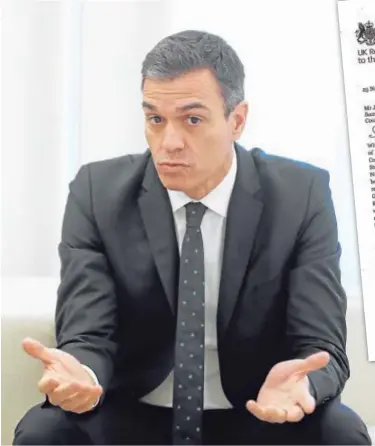  ?? JAIME GARCÍA ?? A la izquierda, Pedro Sánchez. Sobre estas líneas la carta enviada el domingo por el embajador británico ante la UE a Juncker y Tusk, en la que Londres niega que diera a Sánchez garantías sobre Gibraltar