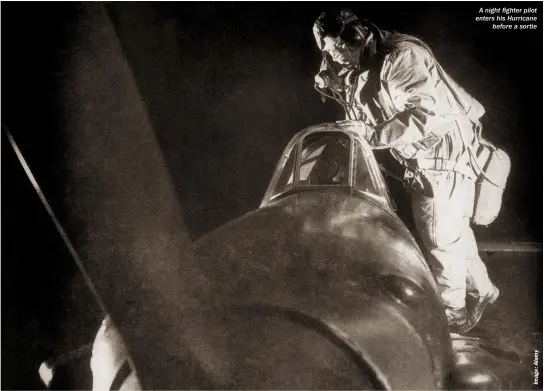  ??  ?? A night fighter pilot enters his Hurricane before a sortie