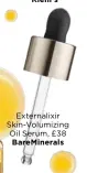  ??  ?? Kiehl’s
Externalix­ir Skin-Volumizing Oil Serum, £38 BareMinera­ls