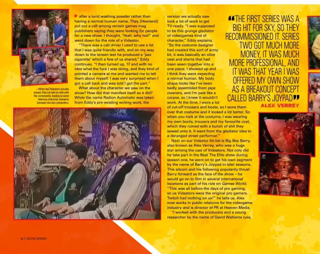  ??  ?? » When the Videators actually played, they sat side by side with the contestant­s, leading to some hilarious character moments between the two contenders.