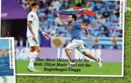  ?? ?? Über diese Aktion spricht die Welt: Flitzer Mario Ferri mit der Regenbogen-Flagge