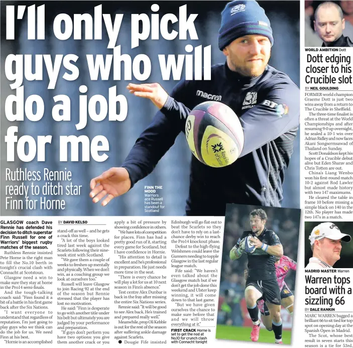  ??  ?? FINN THE MOOD Warriors ace Russell has been a standout for Scotland FIRST CRACK Horne is set to get the nod at No.10 for crunch clash with Connacht tonight