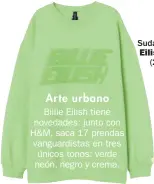  ??  ?? Sudadera, Billie Eilish by H&M (24,99 €).