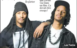  ??  ?? Les Twins