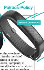  ??  ?? Jawbone UP2 $99.99