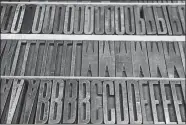  ?? NIKKI KAHN/THE WASHINGTON POST ?? Printing press letters from an old poster company were purchased by the Maryland Institute College of Art after the Baltimore company went out of business in 2013.