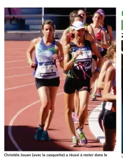  ??  ?? Christèle Jouan (avec la casquette) a réussi à rester dans le peloton durant les deux premiers kilomètres.